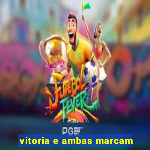 vitoria e ambas marcam